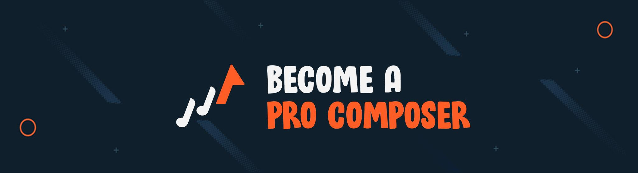 Become A Pro Composer